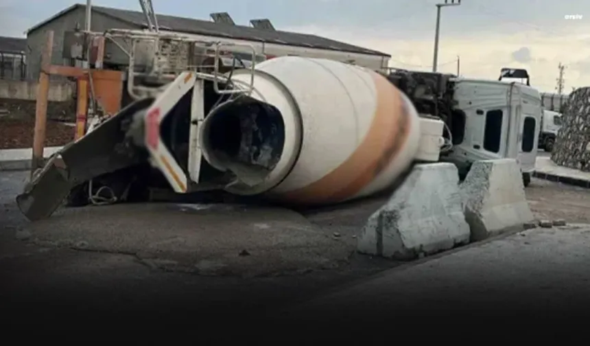 Devrilen beton mikserinin sürücüsü yaşamını yitirdi