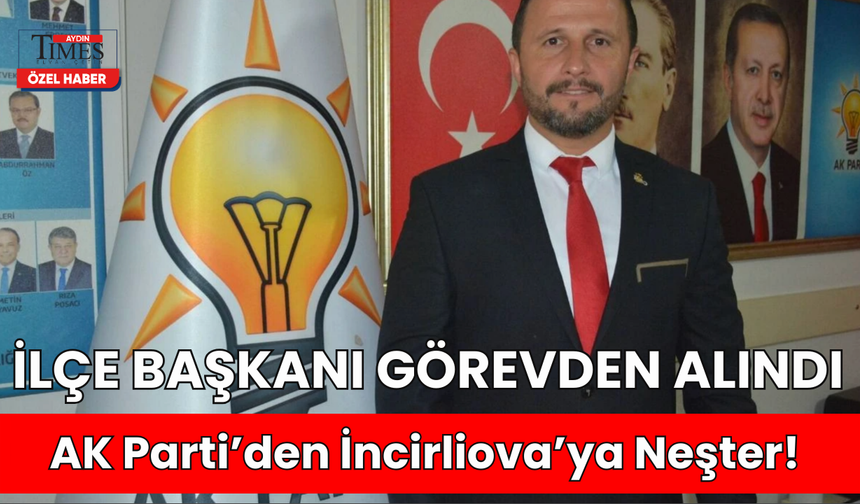 AK Parti’den İncirliova’ya Neşter!